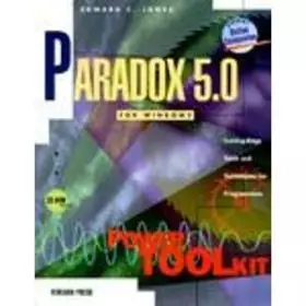Couverture du produit · Paradox 5.0 for Windows Power Toolkit: Cutting-Edge Tools and Techniques for Programmers