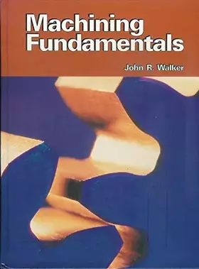 Couverture du produit · Machining Fundamentals: From Basic to Advanced Techniques