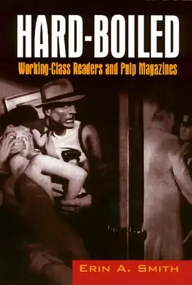 Couverture du produit · Hard-Boiled: Working Class Readers and Pulp Magazines