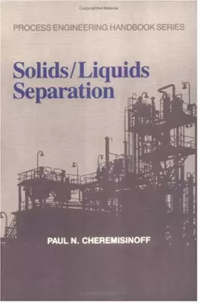 Couverture du produit · Solids and Liquids Separation (Process Engineering Handbook)