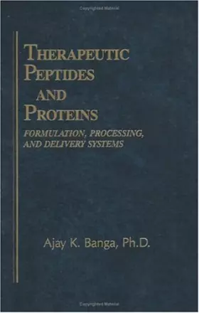Couverture du produit · Therapeutic Peptides and Proteins: Formulation, Process and Development Systems