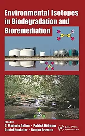 Couverture du produit · Environmental Isotopes in Biodegradation and Bioremediation