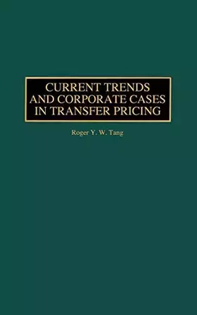 Couverture du produit · Current Trends and Corporate Cases in Transfer Pricing