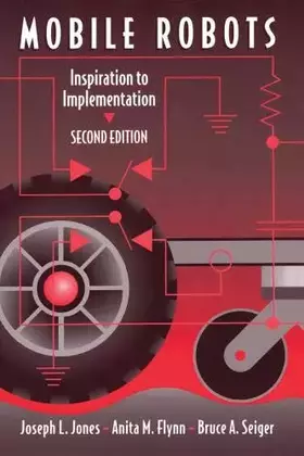 Couverture du produit · Mobile Robots: Inspiration to Implementation, Second Edition