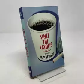 Couverture du produit · Since The Layoffs: A Novel