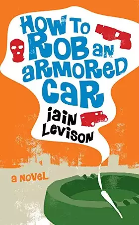 Couverture du produit · How to Rob an Armored Car