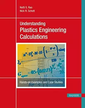 Couverture du produit · Understanding Plastics Engineering Calculations: Hands-on Examples and Case Studies
