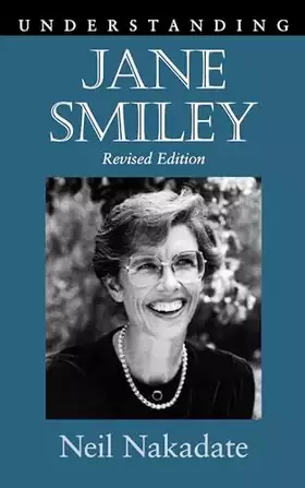 Couverture du produit · Understanding Jane Smiley (Understanding Contemporary American Literature)