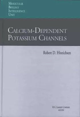 Couverture du produit · Calcium-Dependent Potassium Channels (Molecular Biology Intelligence Unit)