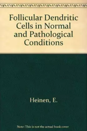 Couverture du produit · Follicular Dendritic Cells in Normal and Pathological Conditions