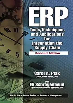 Couverture du produit · ERP: Tools, Techniques, and Applications for Integrating the Supply Chain, Second Edition