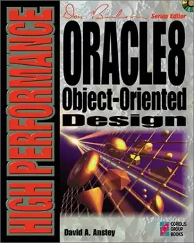Couverture du produit · High Performance Oracle8 Object-Oriented Design: Your Complete Guide to Creating Fast, Efficient Database Systems