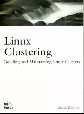 Couverture du produit · Linux Clustering. Building And Maintaining Linux Clusters