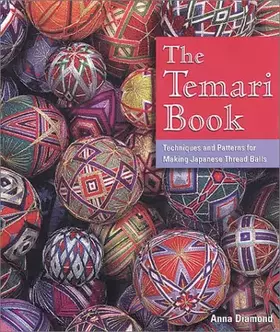 Couverture du produit · The Temari Book: Techniques & Patterns for Making Japanese Thread Balls