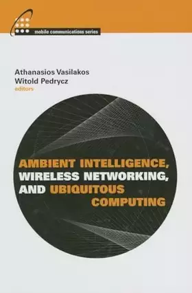 Couverture du produit · Ambient Intelligence, Wireless Networking, And Ubiquitous Computing (Mobile Communications)