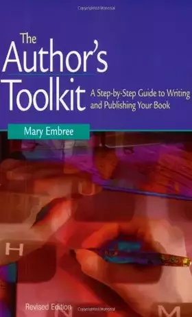 Couverture du produit · The Author's Toolkit: A Step-By-Step Guide to Writing and Publishing Your Book