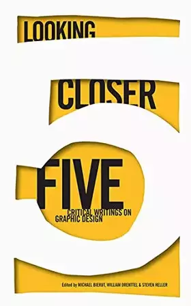 Couverture du produit · Looking Closer 5: Critical Writings on Graphic Design
