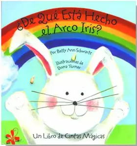 Couverture du produit · Bendon Publishing De Que Esta Hecho el Arco Iris? Un Libro de Cintas Magicas (Spanish Edition)