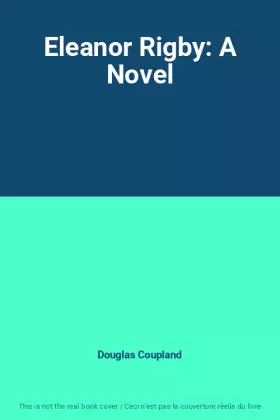 Couverture du produit · Eleanor Rigby: A Novel