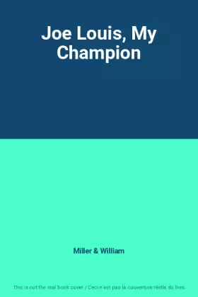 Couverture du produit · Joe Louis, My Champion