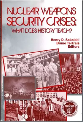 Couverture du produit · Nuclear Weapons Security crises: What Does History Teach?