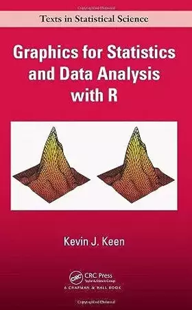 Couverture du produit · Graphics for Statistics and Data Analysis with R (Chapman & Hall/CRC Texts in Statistical Science)