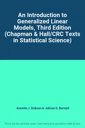 Couverture du produit · An Introduction to Generalized Linear Models, Third Edition (Chapman & Hall/CRC Texts in Statistical Science)