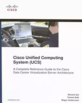 Couverture du produit · Cisco Unified Computing System (UCS) (Data Center): A Complete Reference Guide to the Cisco Data Center Virtualization Server Ar