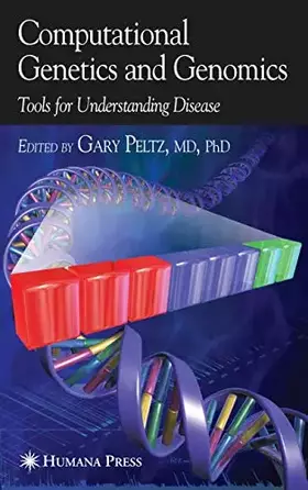 Couverture du produit · Computational Genetics and Genomics: Tools for Understanding Disease