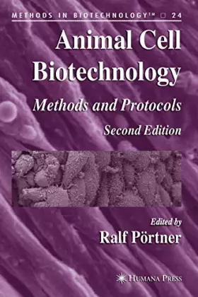 Couverture du produit · Animal Cell Biotechnology: Methods and Protocols (Methods in Biotechnology, 24)