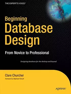 Couverture du produit · Beginning Database Design: From Novice to Professional