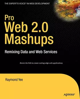 Couverture du produit · Pro Web 2.0 Mashups: Remixing Data and Web Services