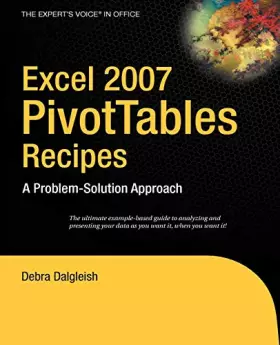 Couverture du produit · Excel 2007 PivotTables Recipes: A Problem-Solution Approach (Expert's Voice in .Net)