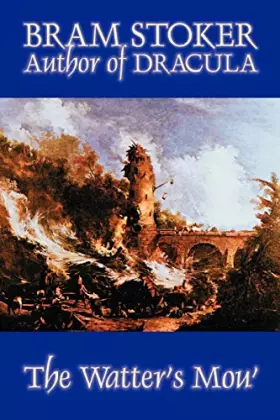 Couverture du produit · The Watter's Mou' by Bram Stoker, Fiction, Classics