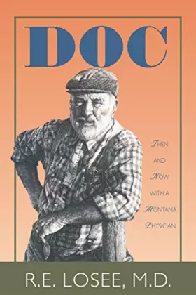 Couverture du produit · Doc: Then and Now With a Montana Physician