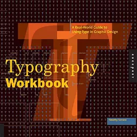 Couverture du produit · Typography Workbook: A Real-World Guide to Using Type in Graphic Design