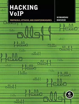 Couverture du produit · Hacking VoIP: Protocols, Attacks, and Countermeasures