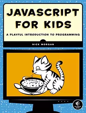 Couverture du produit · JavaScript for Kids: A Playful Introduction to Programming