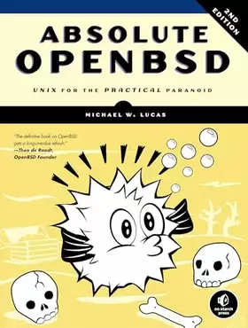 Couverture du produit · Absolute OpenBSD, 2nd Edition: Unix for the Practical Paranoid
