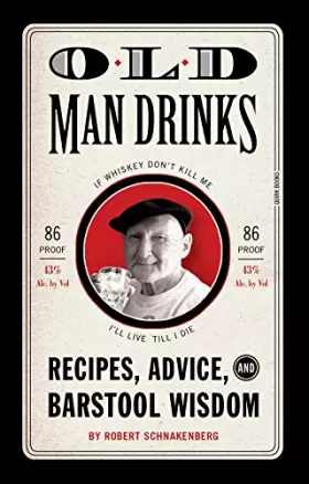 Couverture du produit · Old Man Drinks: Timeless Cocktails from a Bygone Era