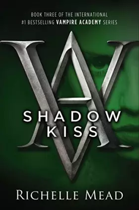 Couverture du produit · Shadow Kiss: A Vampire Academy Novel