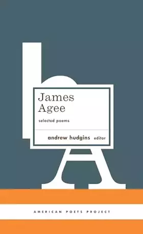 Couverture du produit · James Agee: Selected Poems: (American Poets Project 27)