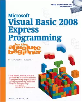 Couverture du produit · Microsoft Visual Basic 2008 Express Programming for the Absolute Beginner