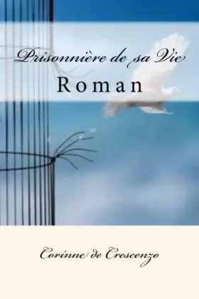 Couverture du produit · Prisonnière de sa vie: Roman