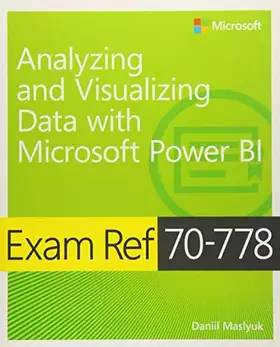 Couverture du produit · Analyzing and Visualizing Data by Using Microsoft Power BI Exam Ref 70-778