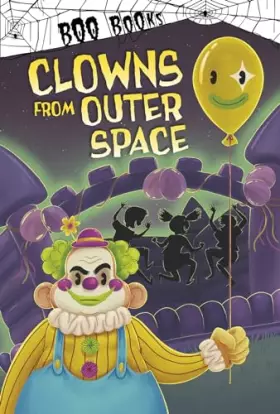 Couverture du produit · Clowns from Outer Space (Boo Books)