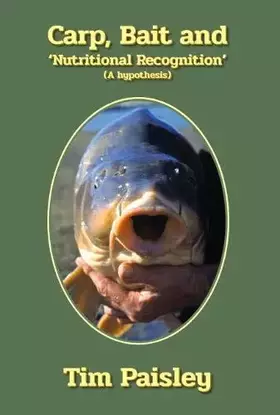 Couverture du produit · Carp, Bait and 'Nutritional Recognition'