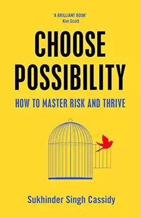 Couverture du produit · Choose Possibility: How to Master Risk and Thrive