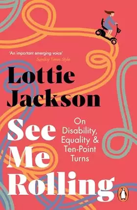 Couverture du produit · See Me Rolling: On Disability, Equality and Ten-Point Turns