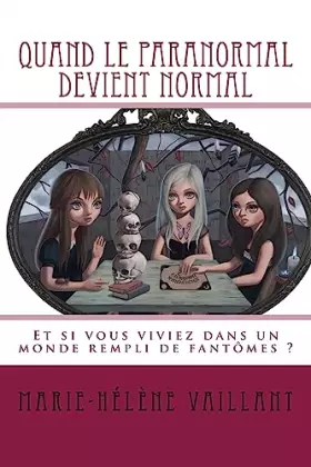 Couverture du produit · Quand le paranormal devient normal (French Edition)